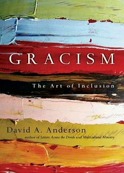 Gracism: The Art of Inclusion, Paperback