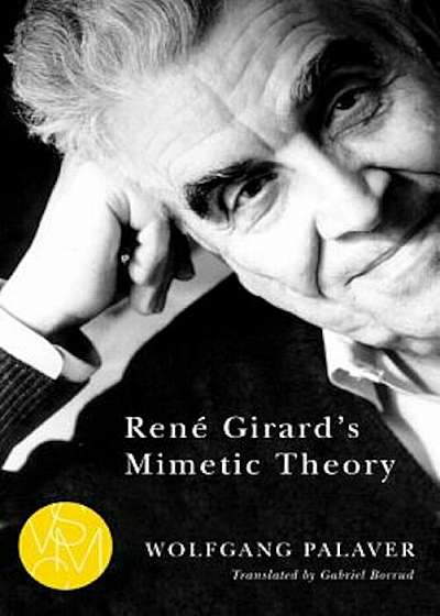 Rene Girard's Mimetic Theory, Paperback