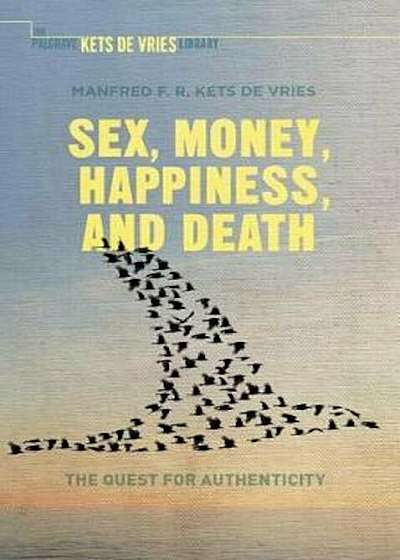 Sex, Money, Happiness, and Death, Paperback