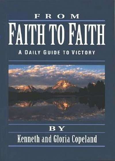 From Faith to Faith Devotional, Paperback