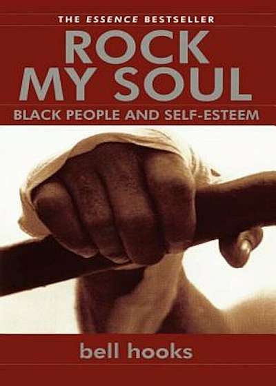 Rock My Soul: Black People and Self-Esteem, Paperback