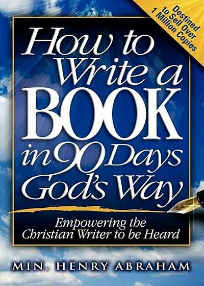 How to Write a Book in 90 Days God's Way, Paperback