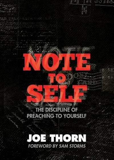 Note to Self: The Discipline of Preaching to Yourself, Paperback