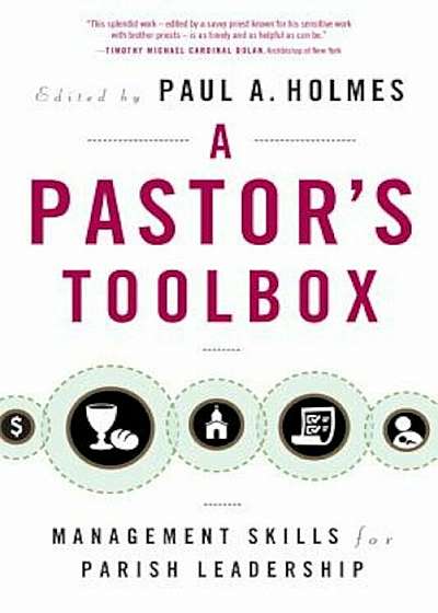 A Pastor's Toolbox: Management Skills for Parish Leadership, Paperback