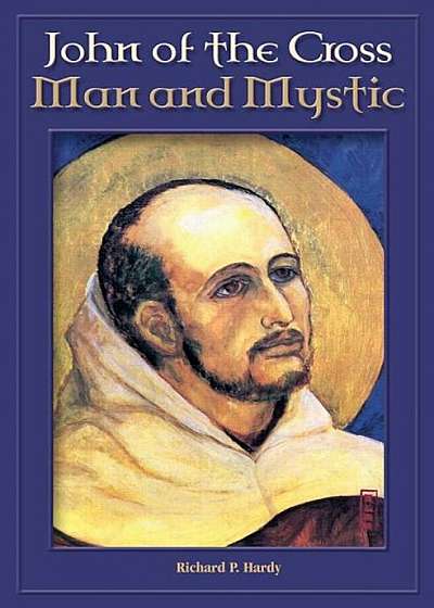 John of the Cross: Man and Mystic, Paperback