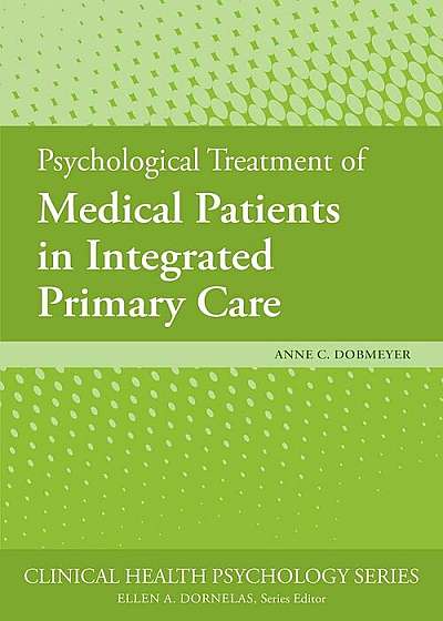 Psychological Treatment of Medical Patients in Integrated Primary Care, Paperback