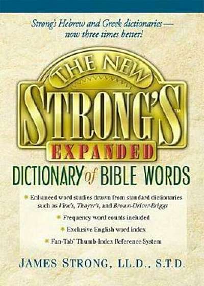 The New Strong's Expanded Dictionary of Bible Words, Hardcover