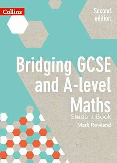 Bridging GCSE and A-Level Maths Student Book, Paperback
