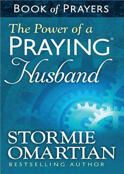 The Power of a Praying Husband: Book of Prayers, Paperback