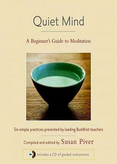 Quiet Mind: A Beginner's Guide to Meditation, Hardcover
