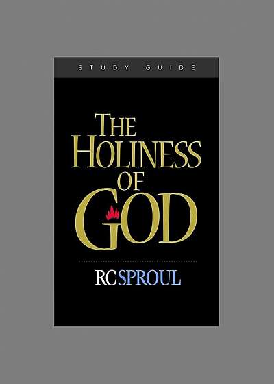 The Holiness of God, Paperback