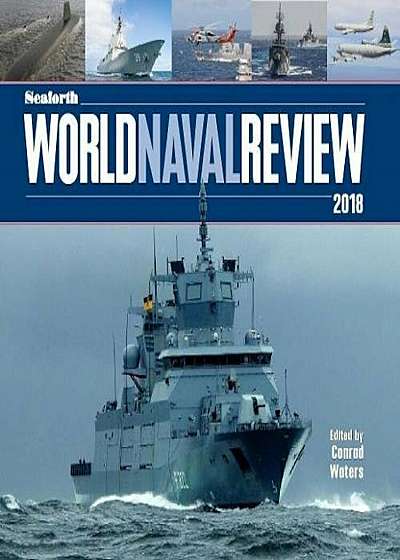The Seaforth World Naval Review 2018, Hardcover