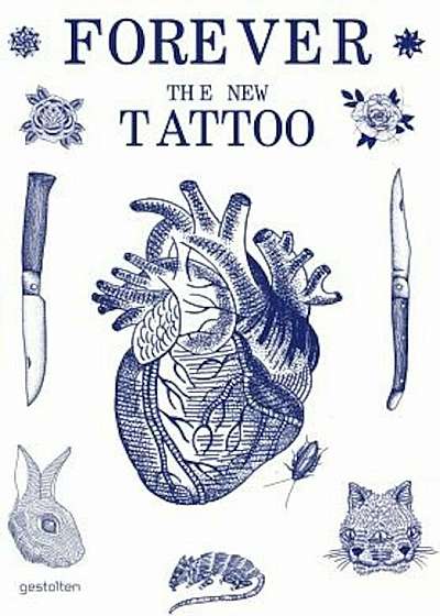 Forever: The New Tattoo, Hardcover
