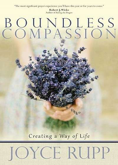 Boundless Compassion: Creating a Way of Life, Paperback