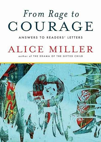 From Rage to Courage: Answers to Readers' Letters, Paperback