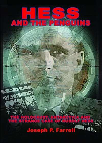 Hess and the Penguins: The Holocaust, Antarctica and the Strange Case of Rudolf Hess, Paperback