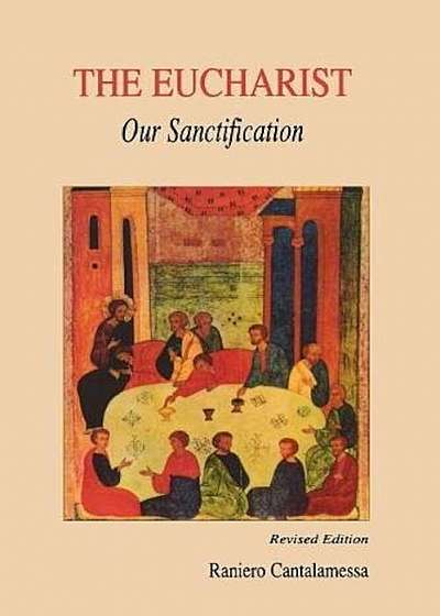 Eucharist, Our Sanctification, Paperback