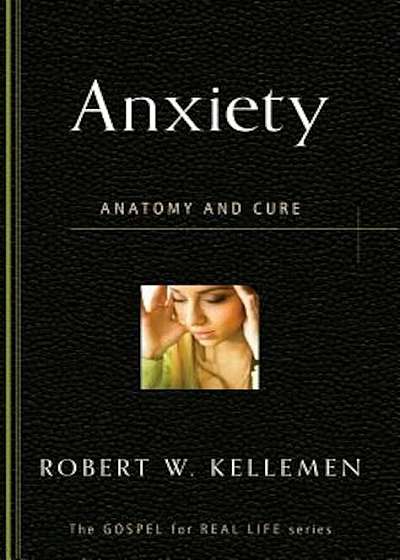 Anxiety: Anatomy and Cure, Paperback