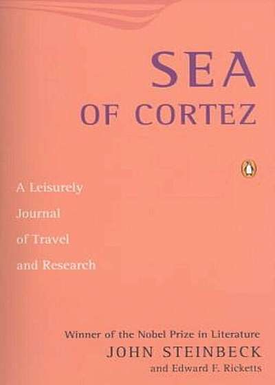 Sea of Cortez: A Leisurely Journal of Travel and Research, Paperback