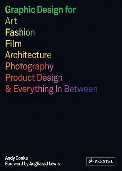 Graphic Design for Art, Fashion, Film, Architecture, Photogr, Paperback
