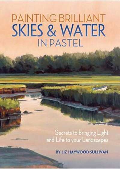 Painting Brilliant Skies and Water in Pastel, Paperback