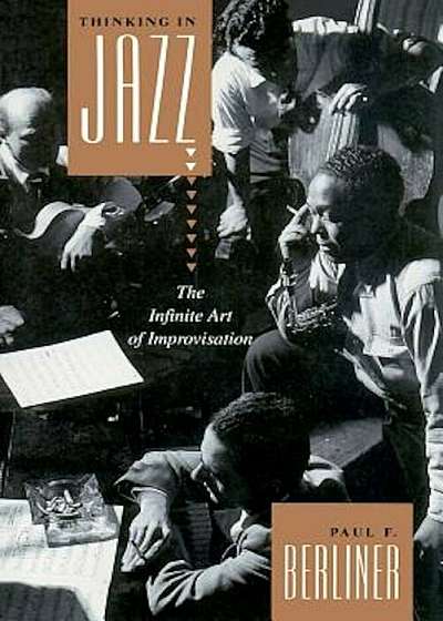 Thinking in Jazz: The Infinite Art of Improvisation, Paperback