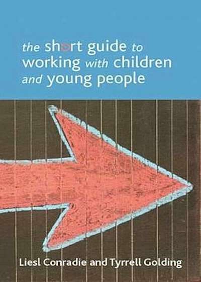 short guide to working with children and young people, Paperback