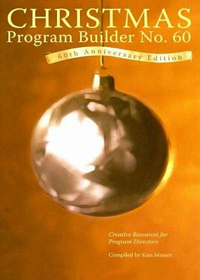 Christmas Program Builder No. 60: Creative Resources for Program Directors, Paperback