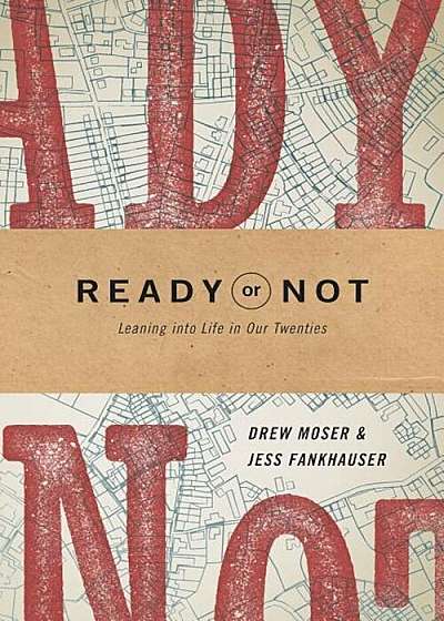 Ready or Not: Leaning Into Life in Our Twenties, Paperback