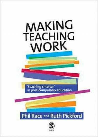 Making Teaching Work, Paperback