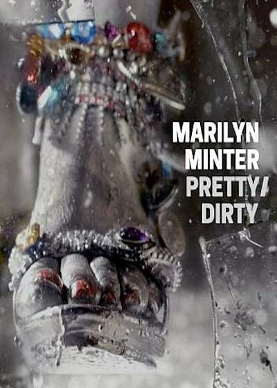 Marilyn Minter: Pretty/Dirty, Hardcover