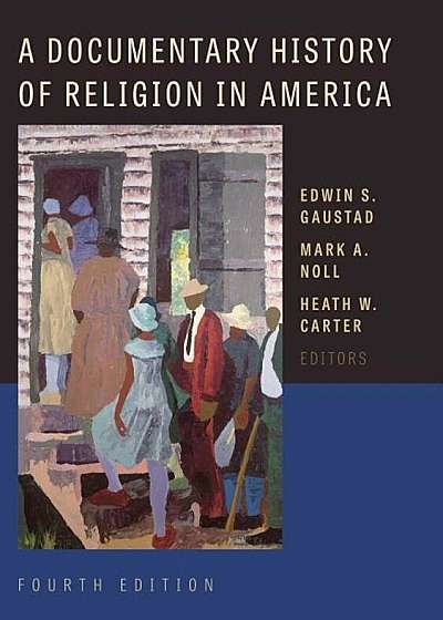A Documentary History of Religion in America, Paperback