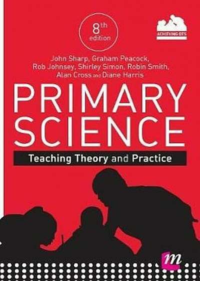 Primary Science: Teaching Theory and Practice, Paperback