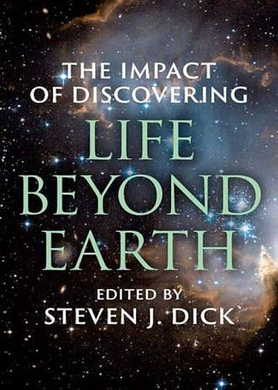 The Impact of Discovering Life Beyond Earth, Hardcover