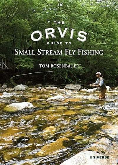 The Orvis Guide to Small Stream Fly Fishing, Hardcover