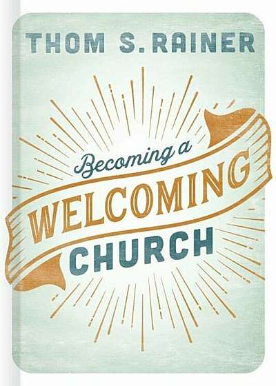 Becoming a Welcoming Church, Hardcover