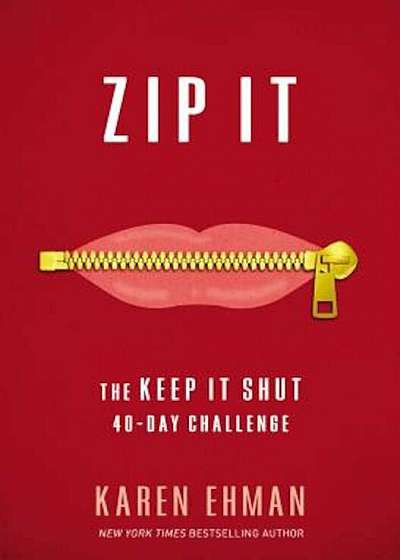Zip It: The Keep It Shut 40-Day Challenge, Paperback