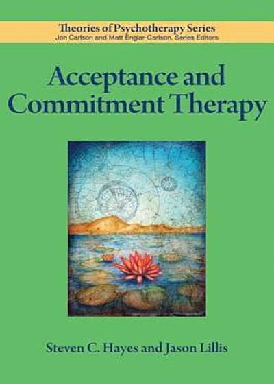 Acceptance and Commitment Therapy, Paperback
