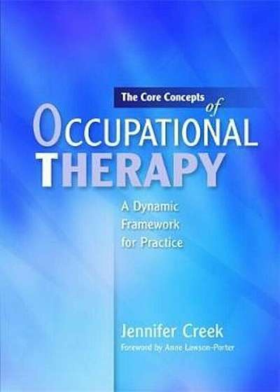 Core Concepts of Occupational Therapy, Paperback
