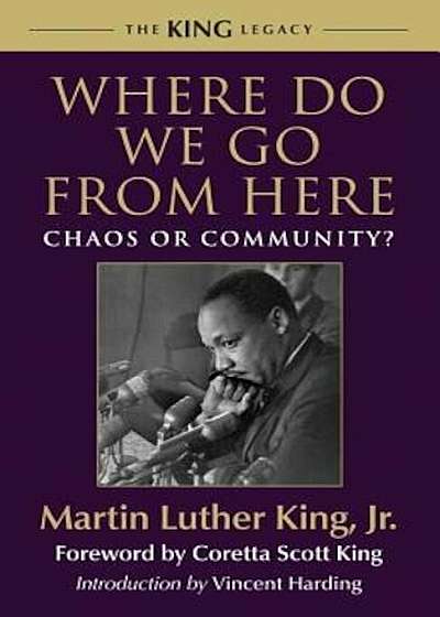 Where Do We Go from Here: Chaos or Community', Paperback