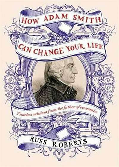 How Adam Smith Can Change Your Life, Paperback