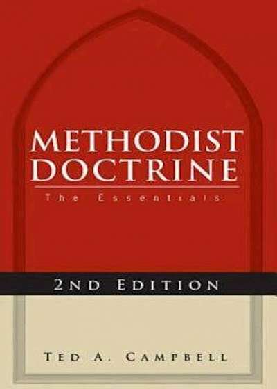 Methodist Doctrine: The Essentials, 2nd Edition, Paperback