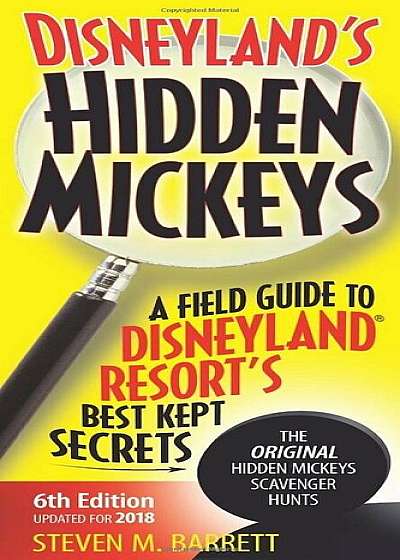 Disneyland's Hidden Mickeys: A Field Guide to Disneyland Resort's Best Kept Secrets, Paperback