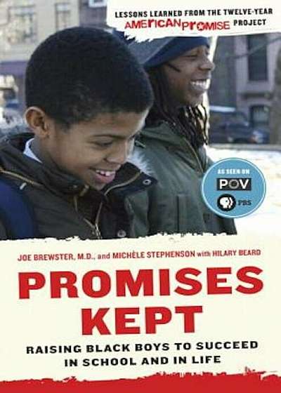 Promises Kept: Raising Black Boys to Succeed in School and in Life, Paperback