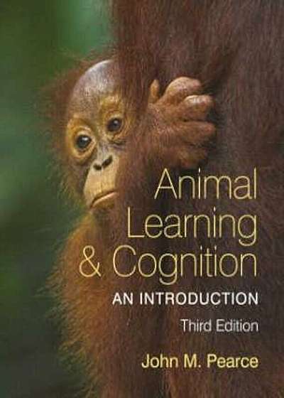 Animal Learning and Cognition, 3rd Edition, Paperback