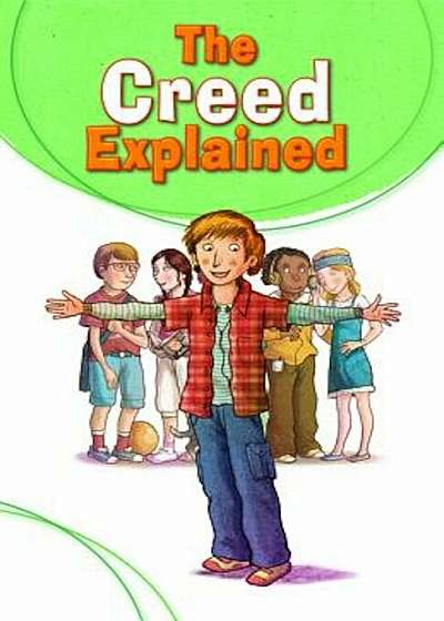 The Creed Explained, Paperback