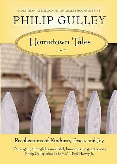 Hometown Tales: Recollections of Kindness, Peace, and Joy, Paperback