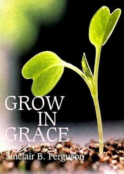 Grow in Grace, Paperback