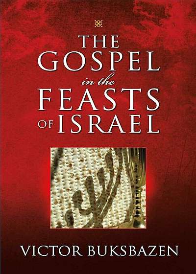The Gospel in the Feasts of Israel, Paperback