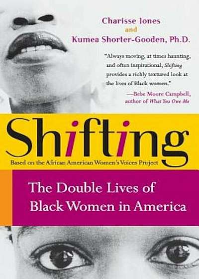 Shifting: The Double Lives of Black Women in America, Paperback
